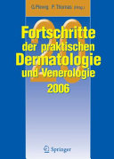Fortschritte der praktischen Dermatologie und Venerologie 2006 [E-Book] /