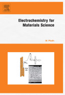 Electrochemistry for materials science /