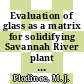 Evaluation of glass as a matrix for solidifying Savannah River plant waste : properties of glasses containing Li2O : [E-Book]