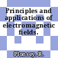 Principles and applications of electromagnetic fields.