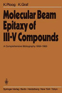 Molecular beam epitaxy of III-V compounds : A comprehensive bibliography 1958-1983.