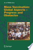 Mass Vaccination: Global Aspects — Progress and Obstacles [E-Book] /
