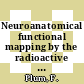 Neuroanatomical functional mapping by the radioactive 2-deoxy d glucose method : Based on an NRP conference : 20.10.75.