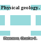 Physical geology.