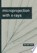 Microprojection with X-Rays [E-Book] /
