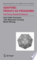 Adapting Proofs-as-Programs [E-Book] : The Curry-Howard Protocol /