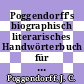 Poggendorff's biographisch literarisches Handwörterbuch für Mathematik, Astronomie, Physik, Chemie und verwandte Wissengebiete. 5 : 1904-1922.