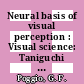 Neural basis of visual perception : Visual science: Taniguchi international symposium 6 : Katata, 28.11.1983-02.12.1983.