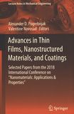 Advances in thin films, nanostructured materials, and coatings : selected papers from the 2018 International Conference on "Nanomaterials: Applications & Properties" /