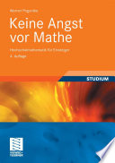 Keine Angst vor Mathe [E-Book] : Hochschulmathematik für Einsteiger /