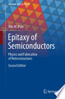 Epitaxy of Semiconductors [E-Book] : Physics and Fabrication of Heterostructures /
