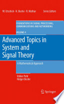 Advanced Topics in System and Signal Theory [E-Book] : A Mathematical Approach /