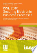 ISSE 2010 Securing Electronic Business Processes [E-Book] : Highlights of the Information Security Solutions Europe 2010 Conference /
