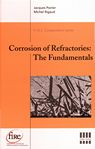 Corrosion of refractories : the fundamentals /