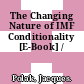 The Changing Nature of IMF Conditionality [E-Book] /