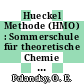 Hueckel Methode (HMO) : Sommerschule für theoretische Chemie : Innsbruck, 10.09.73-21.09.73.