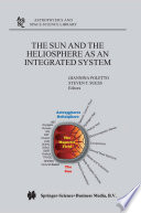 The Sun and the Heliosphere as an Integrated System [E-Book] /