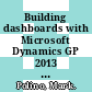 Building dashboards with Microsoft Dynamics GP 2013 and Excel 2013 / [E-Book]
