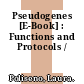 Pseudogenes [E-Book] : Functions and Protocols /
