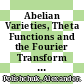 Abelian Varieties, Theta Functions and the Fourier Transform [E-Book] /