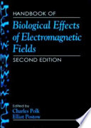 Handbook of biological effects of electromagnetic fields /