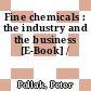 Fine chemicals : the industry and the business [E-Book] /
