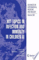 Hot Topics in Infection and Immunity in Children III [E-Book] /