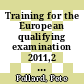 Training for the European qualifying examination 2011,2 : Exam-related questions for paper D /