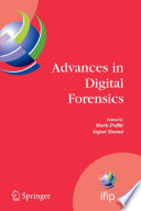 Advances in Digital Forensics [E-Book] : IFIP International Conference on Digital Forensics, National Center for Forensic Science, Orlando, Florida, February 13–16, 2005 /