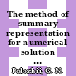 The method of summary representation for numerical solution of problems of mathematical physics /