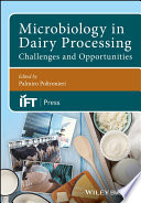 Microbiology in dairy processing : challenges and opportunities [E-Book] /