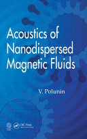 Acoustics of nanodispersed magnetic fluids [E-Book] /
