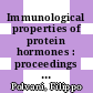Immunological properties of protein hormones : proceedings of meeting ... Rome, June 1964.