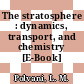 The stratosphere : dynamics, transport, and chemistry [E-Book] /