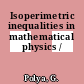 Isoperimetric inequalities in mathematical physics /