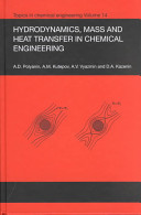 Hydrodynamics, mass and heat transfer in chemical engineering /