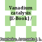 Vanadium catalysis [E-Book] /