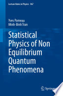 Statistical Physics of Non Equilibrium Quantum Phenomena [E-Book] /