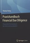Praxishandbuch Financial Due Diligence : finanzielle Kernanalysen bei Unternehmenskäufen /