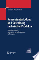 Konzeptentwicklung und Gestaltung technischer Produkte [E-Book] : Optimierte Produkte - systematisch von Anforderungen zu Konzepten /