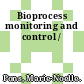 Bioprocess monitoring and control /
