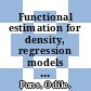 Functional estimation for density, regression models and processes / [E-Book]