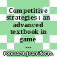 Competitive strategies : an advanced textbook in game theory for business students /