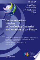 Communications: Wireless in Developing Countries and Networks of the Future [E-Book] : Third IFIP TC 6 International Conference, WCITD 2010 and IFIP TC 6 International Conference, NF 2010, Held as Part of WCC 2010, Brisbane, Australia, September 20-23, 2010. Proceedings /