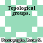 Topological groups.