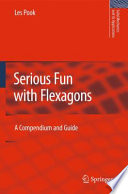 Serious Fun with Flexagons [E-Book] : A Compendium and Guide /