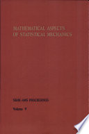 Mathematical aspects of statistical mechanics : Applied mathematics: proceedings of a symposium : New-York, NY, 07.04.71-10.04.71.