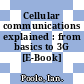 Cellular communications explained : from basics to 3G [E-Book] /