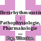 Herzrhythmusstörungen : Pathophysiologie, Pharmakologie und Arzneimitteltherapie /