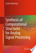 Synthesis of Computational Structures for Analog Signal Processing [E-Book] /